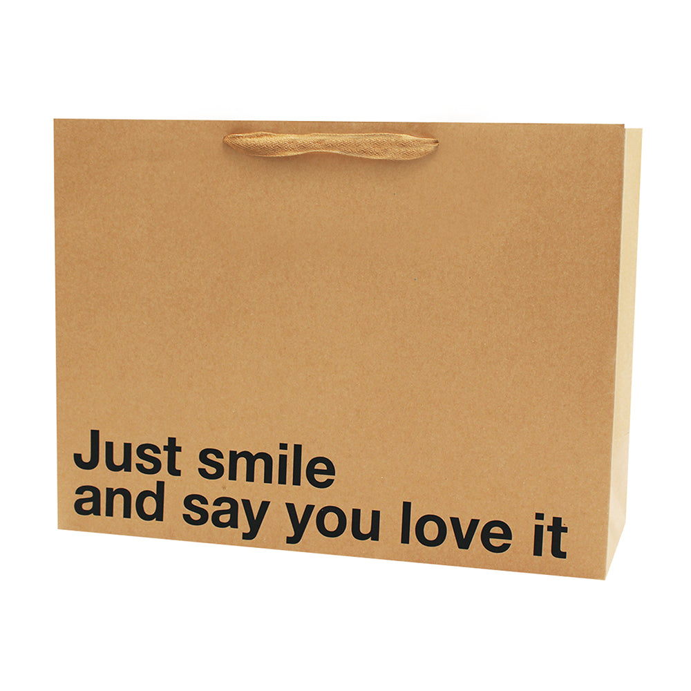 Just Smile And Say You Love It Large Gift Bag