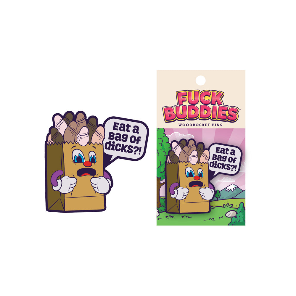 Pin Fuck Buddies Bag Of Dicks