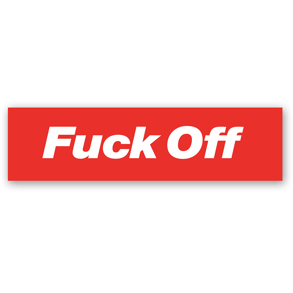 Fuck Off Sticker