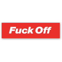 Fuck Off Sticker