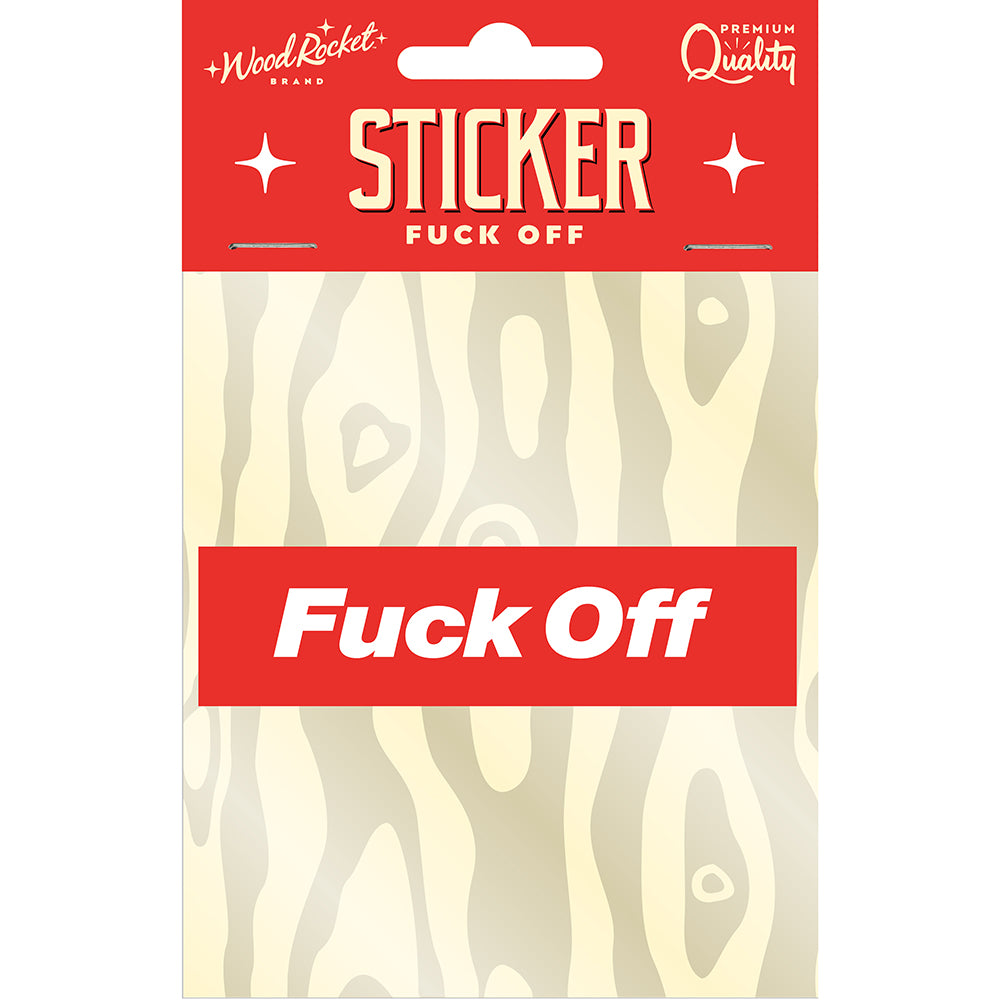 Fuck Off Sticker