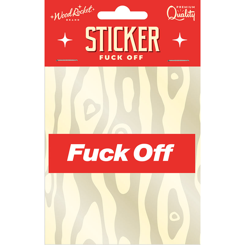 Fuck Off Sticker