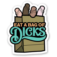 Eat A Bag Of Dicks Large Sticker