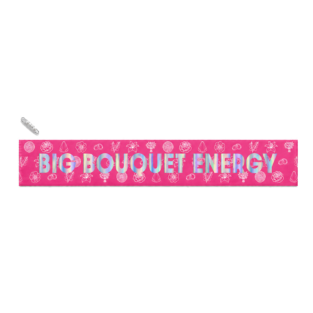 Big Bouquet Energy Sash