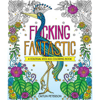 F*cking Fantastic: A Colossal Kick-Ass Coloring Book